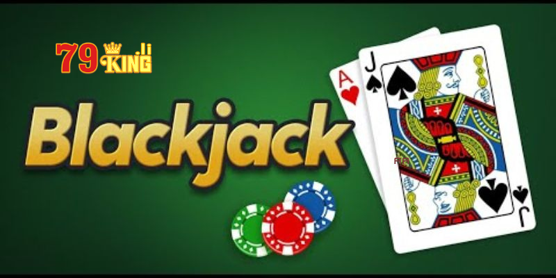 Game trực tuyến Blackjack là gì?