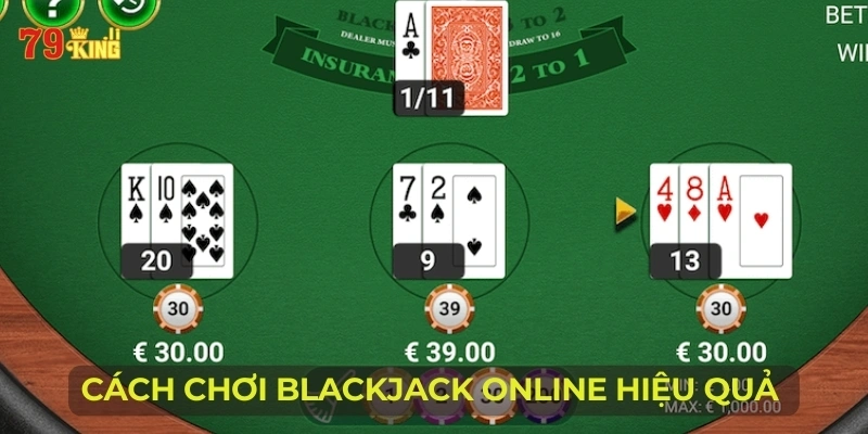 Cách chơi Blackjack online hiệu quả