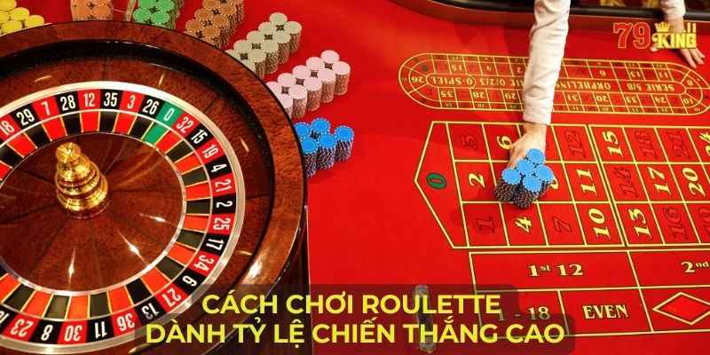 cach-choi-roulette-danh-ty-le-chien-thang-cao