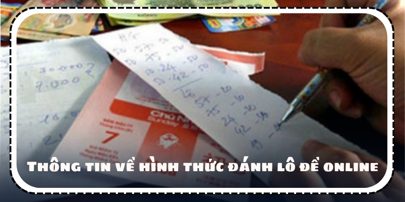 Thông tin về hình thức đánh lô đề online