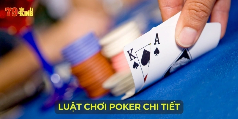Hướng dẫn luật chơi bài Poker 3 lá đơn giản, dễ hiểu