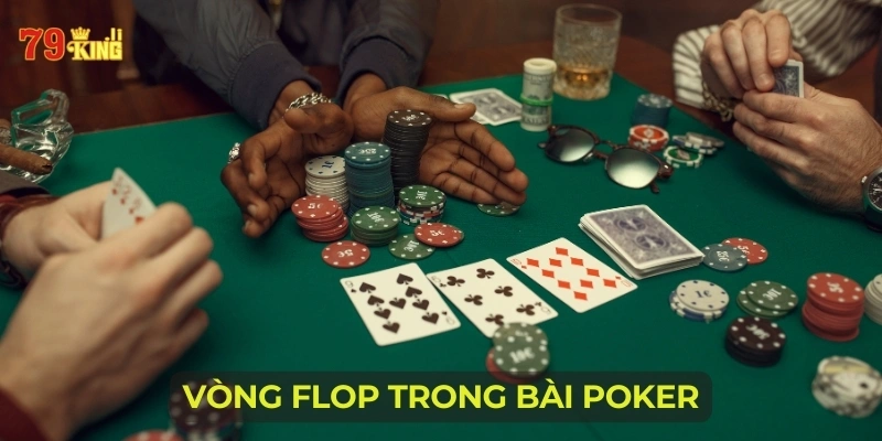 Vòng Flop trong bài Poker là gì?